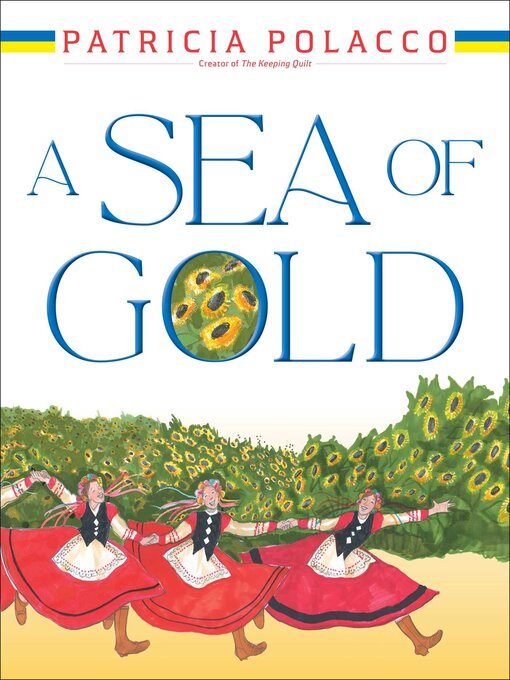 Title details for A Sea of Gold by Patricia Polacco - Available